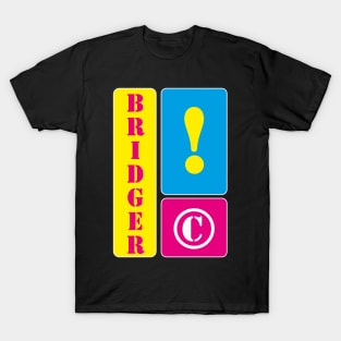 My name is Bridger T-Shirt
